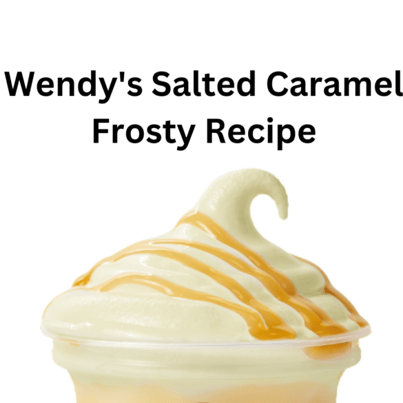 Wendy's Salted Caramel Frosty Recipe